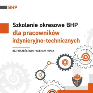 Szkolenie BHP dla pracowników inżynieryjno-technicznych