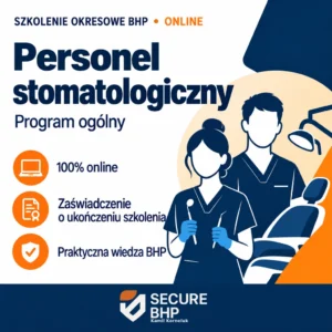 Szkolenie okresowe BHP dla personelu stomatologicznego – program ogólny online — Secure BHP