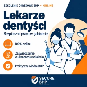 Szkolenie okresowe BHP dla lekarzy dentystów online — Secure BHP