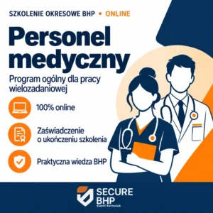 Szkolenie okresowe BHP dla personelu medycznego – program ogólny dla pracy wielozadaniowej online — Secure BHP