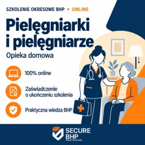 Szkolenie okresowe BHP dla pielęgniarek i pielęgniarzy opieki domowej online — Secure BHP