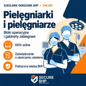 Szkolenie okresowe BHP dla pielęgniarek i pielęgniarzy bloków operacyjnych oraz gabinetów zabiegowych online — Secure BHP