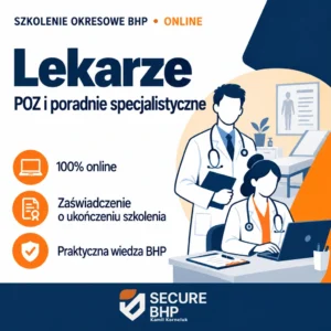 Szkolenie okresowe BHP dla lekarzy POZ i poradni specjalistycznych online — Secure BHP