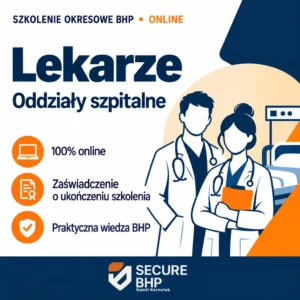 Szkolenie okresowe BHP dla lekarzy oddziałów szpitalnych online — Secure BHP