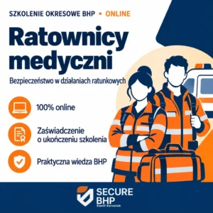 Szkolenie okresowe BHP dla ratowników medycznych online — Secure BHP