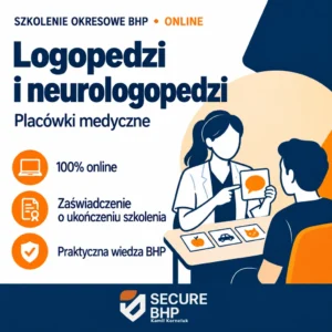 Szkolenie okresowe BHP dla logopedów i neurologopedów w placówkach medycznych online — Secure BHP